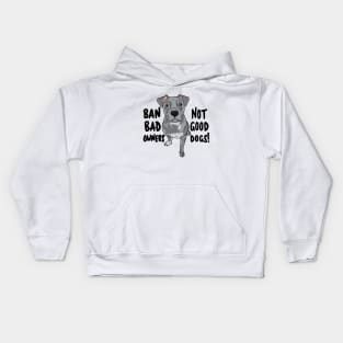 Ban bad owners, not good dogs! Kids Hoodie